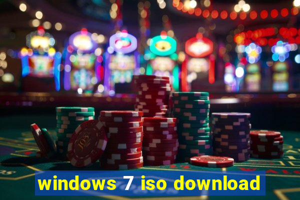 windows 7 iso download