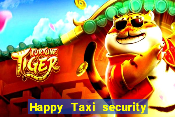 Happy Taxi security password road 96 happy