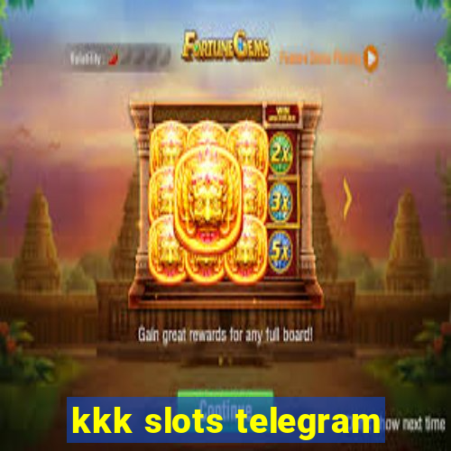 kkk slots telegram