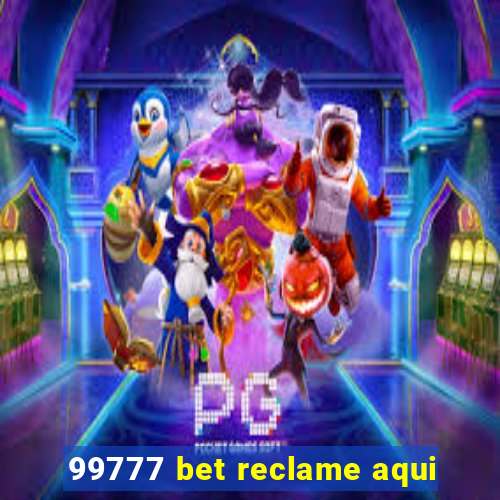 99777 bet reclame aqui