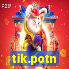 tik.potn