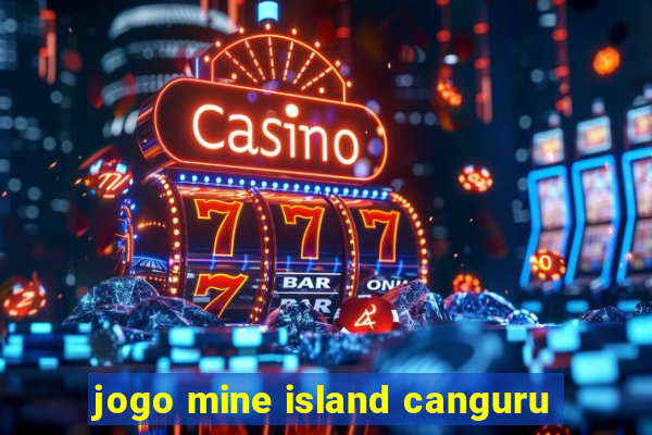 jogo mine island canguru