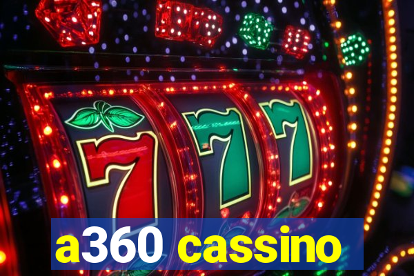 a360 cassino