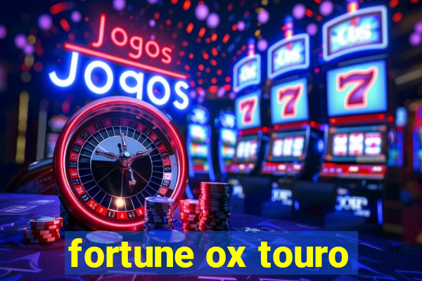 fortune ox touro