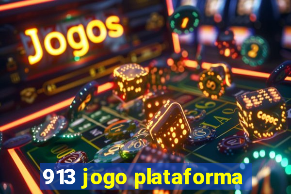 913 jogo plataforma