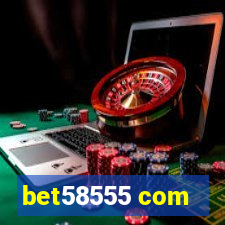 bet58555 com