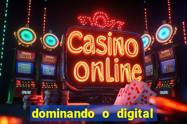 dominando o digital definitivo reclame aqui