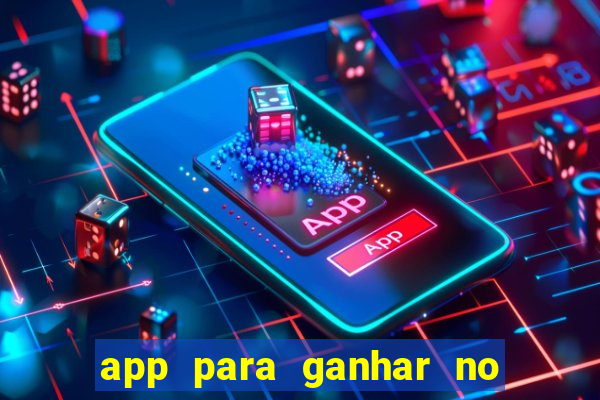 app para ganhar no jogo do tigre