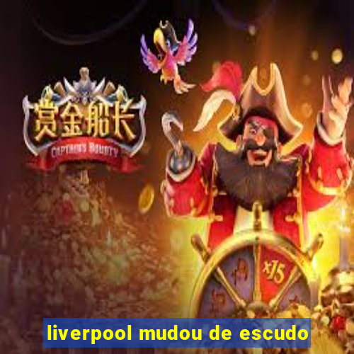 liverpool mudou de escudo