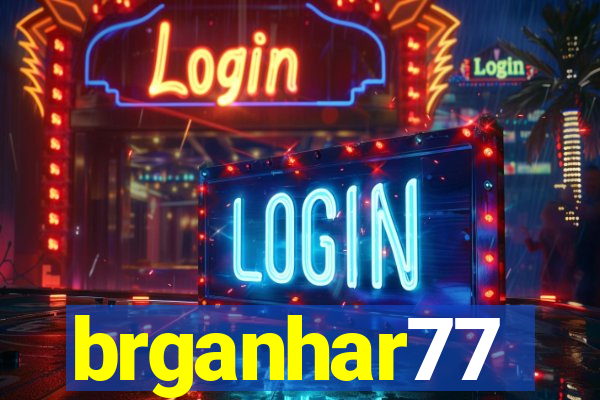 brganhar77