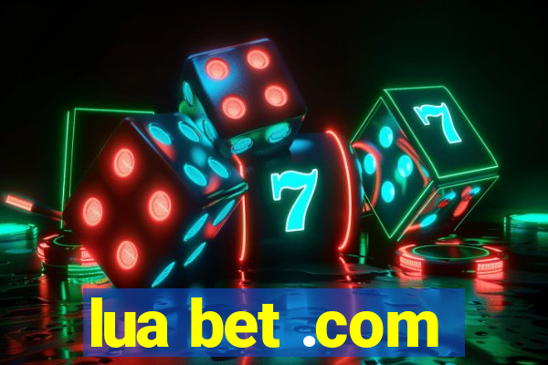 lua bet .com