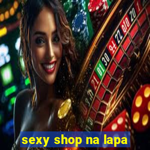 sexy shop na lapa