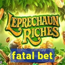 fatal bet