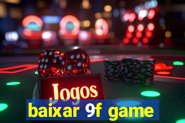 baixar 9f game