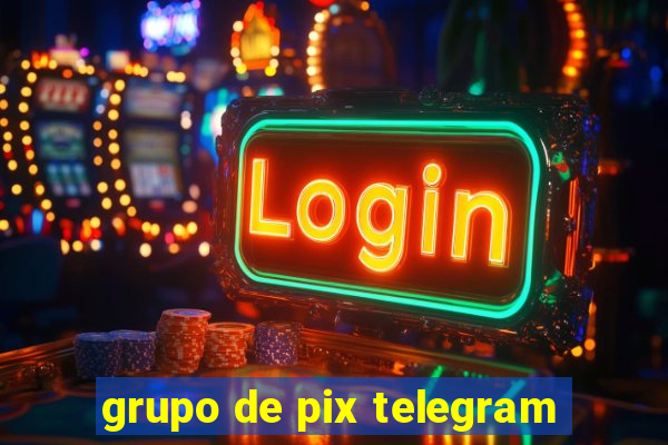 grupo de pix telegram