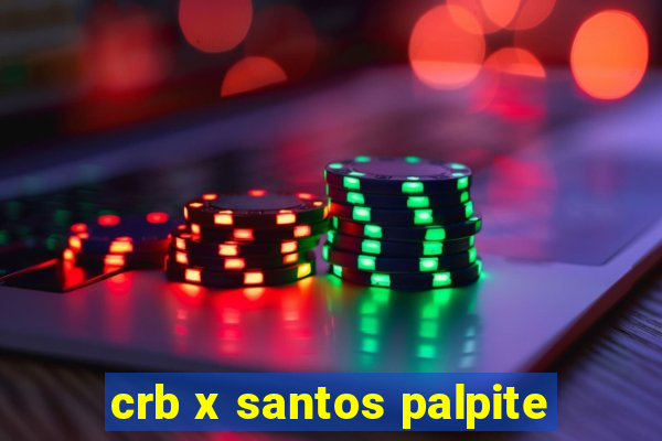 crb x santos palpite