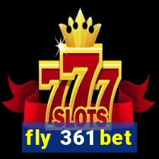 fly 361 bet