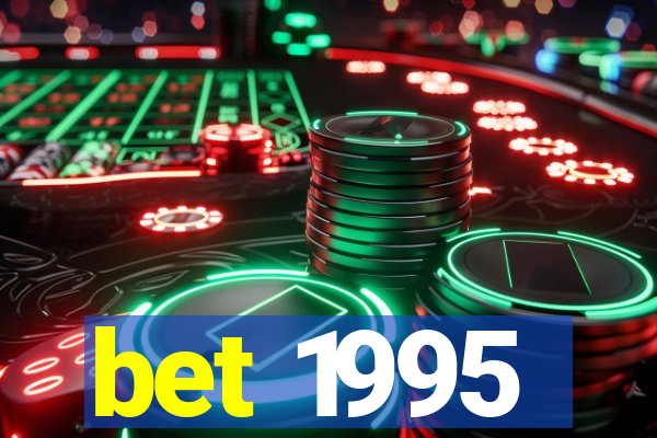 bet 1995