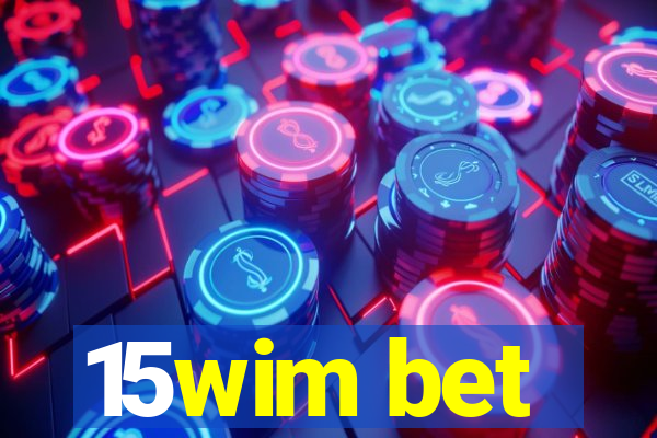 15wim bet