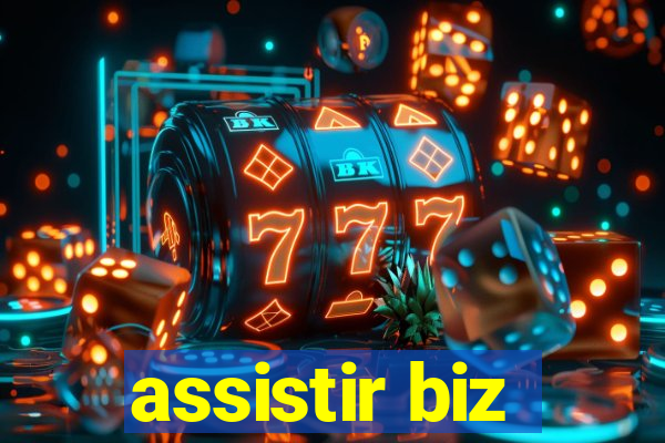 assistir biz