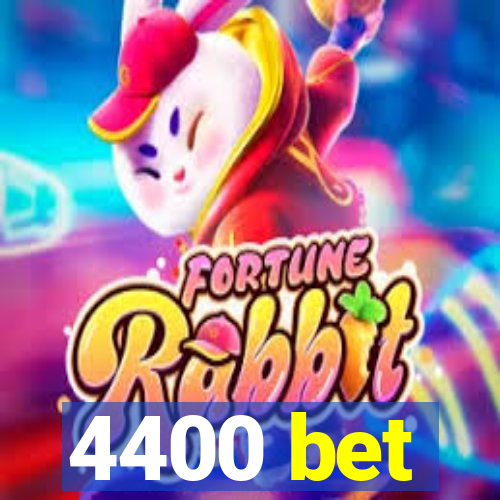 4400 bet