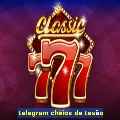 telegram cheios de tesão