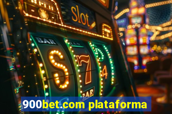 900bet.com plataforma