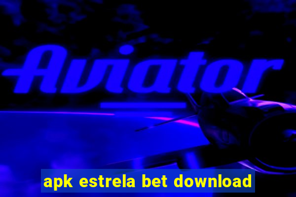 apk estrela bet download