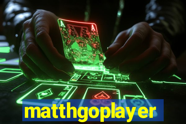 matthgoplayer