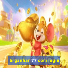 brganhar 77 com login