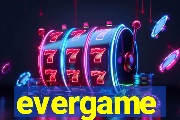 evergame