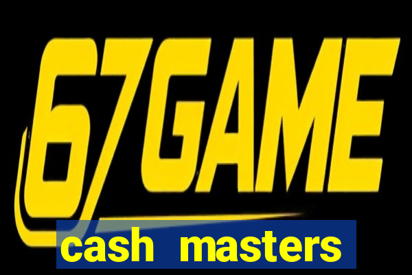 cash masters dinheiro infinito