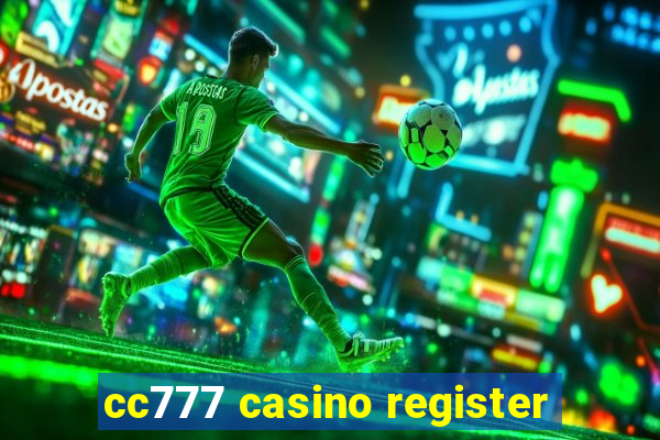 cc777 casino register