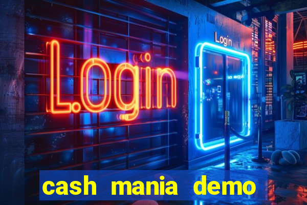 cash mania demo live bet