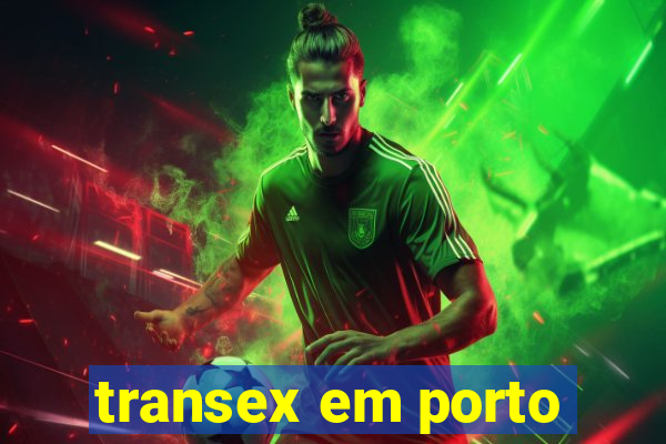 transex em porto