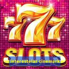 interestelar cinemark