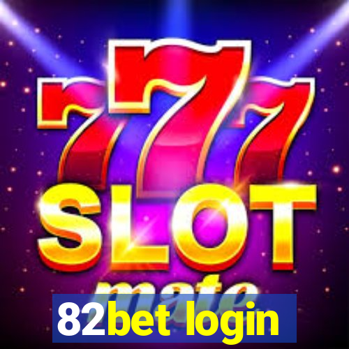 82bet login