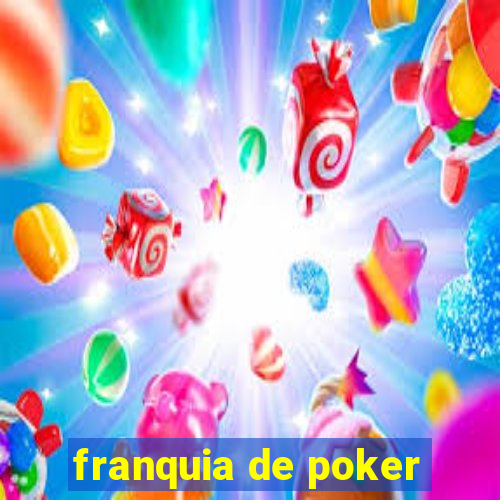 franquia de poker