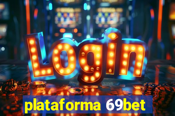 plataforma 69bet