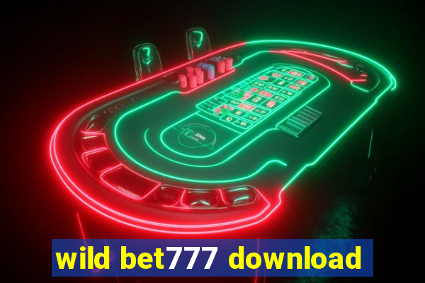 wild bet777 download