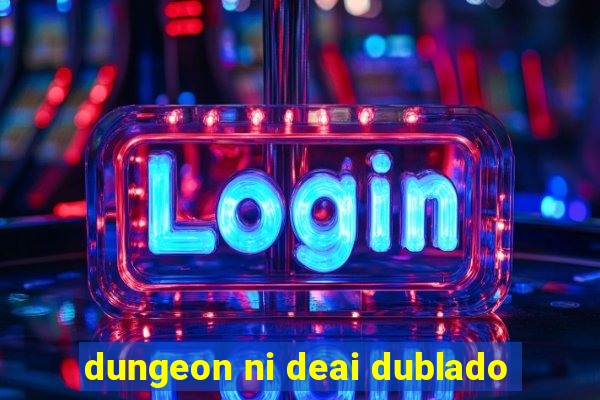 dungeon ni deai dublado