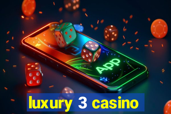 luxury 3 casino