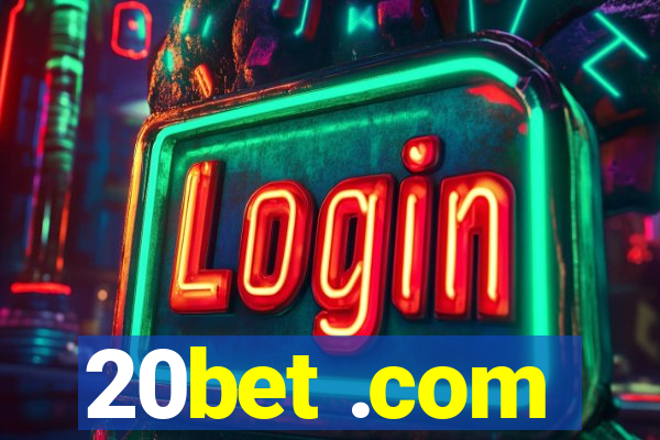 20bet .com