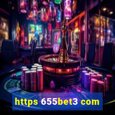 https 655bet3 com