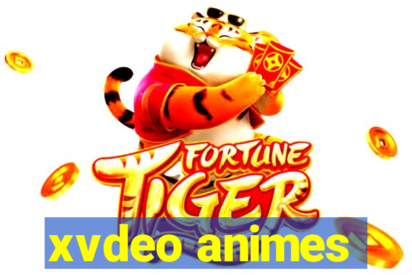 xvdeo animes