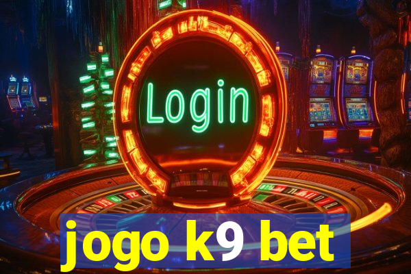 jogo k9 bet