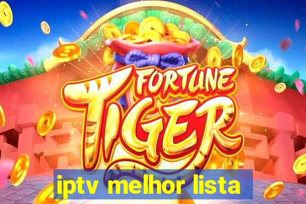 iptv melhor lista