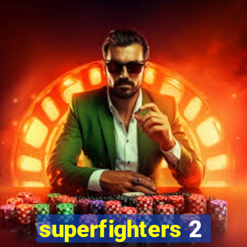 superfighters 2