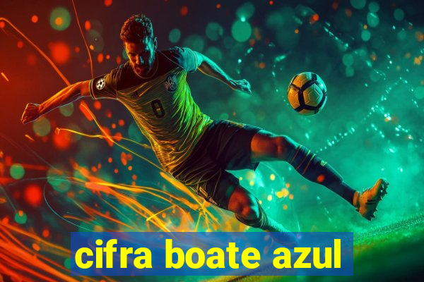 cifra boate azul