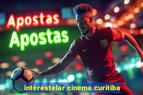 interestelar cinema curitiba